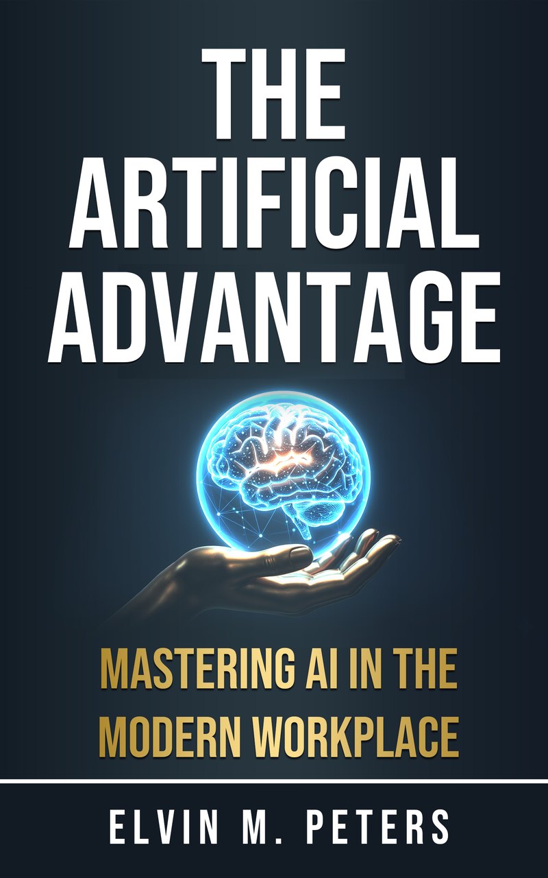 The Artificial Advantage by Elvin M. Peters, published book cover